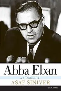 «Abba Eban» by Asaf Siniver