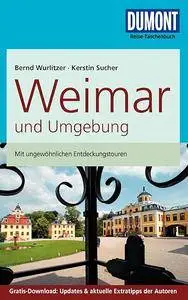 DuMont Reise-Taschenbuch Reiseführer Weimar und Umgebung, 3. Auflage