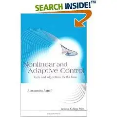 Nonlinear And Adapative Control: Tools And Algorithms for the User