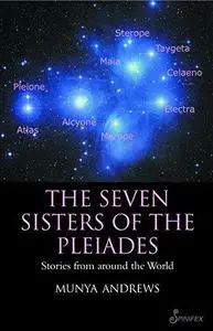 The Seven Sisters of the Pleiades Stories from Around the World