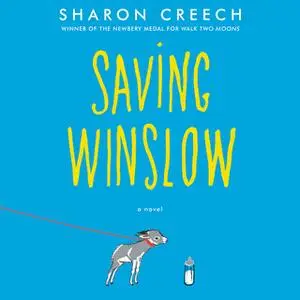 «Saving Winslow» by Sharon Creech