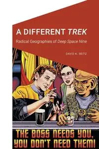 A Different Trek: Radical Geographies of Deep Space Nine