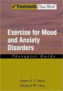 Exercise for Mood and Anxiety Disorders Therapist Guide