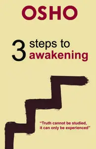 «3 Steps to Awakening» by Osho