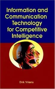 Information and Communications Technology for Competitive Intelligence