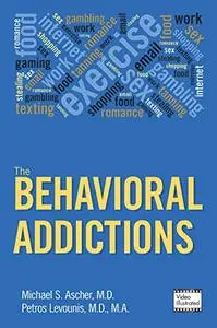 The Behavioral Addictions (repost)