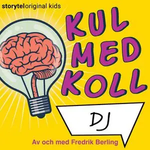 «Kul med koll - DJ» by Fredrik Berling