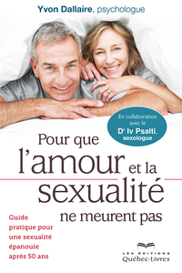 Pour que l'amour et la sexualité ne meurent pas - Yvon Dallaire
