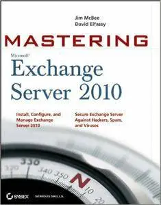 Mastering Microsoft Exchange Server 2010 (Repost)