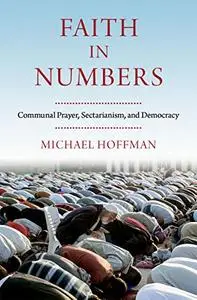 Faith in Numbers: Religion, Sectarianism, and Democracy