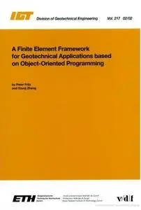 A Finite Element Framework for Geotechnical Applications Based on Object-orientated Programming (Repost)