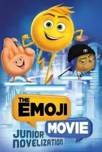 «The Emoji Movie: Junior Novelization» by Tracey West