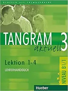 Tangram aktuell 3 (1-4) (Lehrerhandbuch))