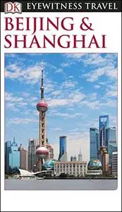 DK Eyewitness Travel Guide: Beijing and Shanghai