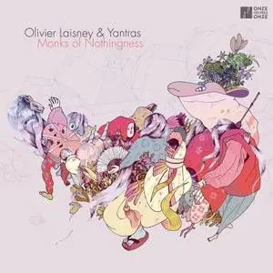 Olivier Laisney & Yantras - Monks of Nothingness (2021) [Official Digital Download 24/48]