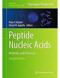 Peptide Nucleic Acids: Methods and Protocols (2nd edition) [Repost]