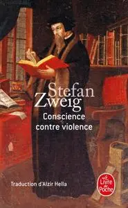 Stefan Zweig, "Conscience contre violence"