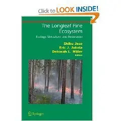 The Longleaf Pine Ecosystem: Ecology, Silviculture, and Restoration (Springer Series on Environmental Management)