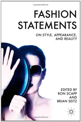 Fashion Statements: On Style, Appearance, and Reality (repost)