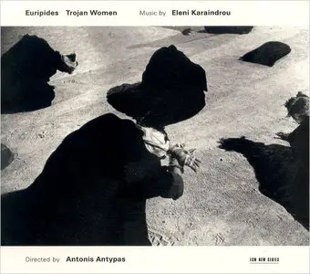 Eleni Karaindrou - Trojan Women (2001)