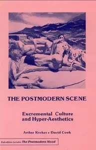 The Postmodern Scene. Excremental Culture And Hyper-Aesthetics