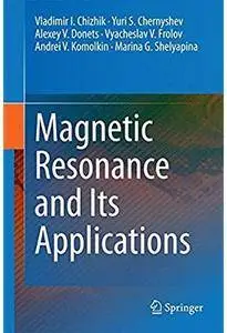 Magnetic Resonance and Its Applications [Repost]