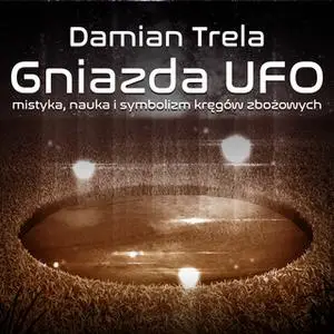 «Gniazda UFO» by Damian Trela