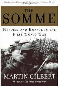 The Somme: Heroism and Horror in the First World War