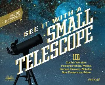 «See It with a Small Telescope» by Will Kalif