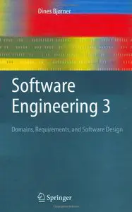 Software Engineering 3: Domains, Requirements, and Software Design (repost)