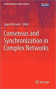 Consensus and Synchronization in Complex Networks