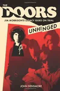 The Doors: Unhinged: Jim Morrions's Legacy Goes on Trial