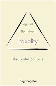 Against Political Equality: The Confucian Case