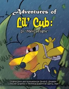 «Adventures of Lil' Cub» by Bruce E. Stratton