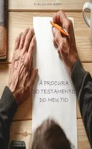 «A Procura do Testamento do Meu Tio» by Evelyn Colbert