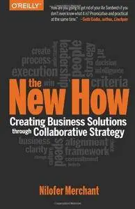 The New How: Building Business Solutions Through Collaborative Strategy (Repost)