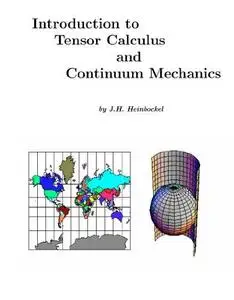 Introduction to tensor calculus and continuum mechanics