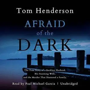 Afraid of the Dark [Audiobook]