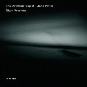 The Dowland Project & John Potter - Night Sessions (2013/2018) [Official Digital Download]