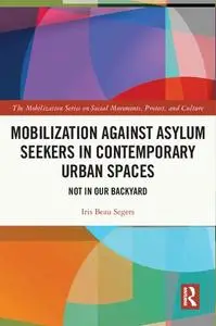 Mobilization Against Asylum Seekers in Contemporary Urban Spaces: Not in Our Backyard