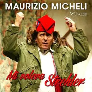 «Mi voleva Strehler» by Maurizio Micheli