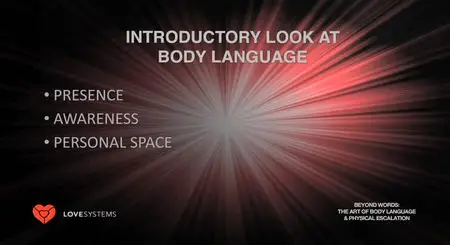 LoveSystems Beyond Words: The Art of Body Language and Physical Escalation [repost]