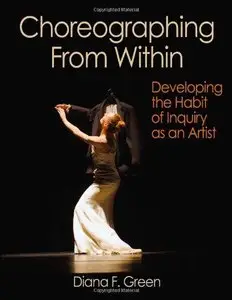 Choreographing From Within: Developing the Habit of Inquiry as an Artist (repost)