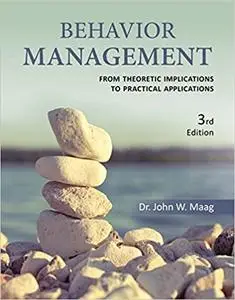 Behavior Management: From Theoretical Implications to Practical Applications Ed 3