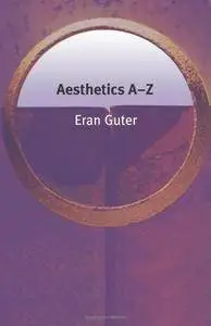 Aesthetics A-Z (Philosophy A-Z EUP)(Repost)