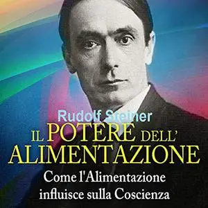 «Il Potere dell'alimentazione» by Rudolf Steiner