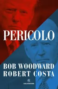 Bob Woodward, Robert Costa - Pericolo