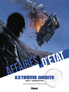 Affaires D'Etat - Extrême Droite - Tome 3 - Commando Noir