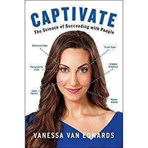 Captivate: The Science of Succeeding with People [Audiobook]