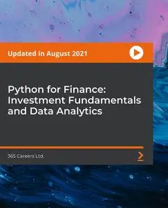 Python for Finance: Investment Fundamentals and Data Analytics [Updated Aug, 2021]